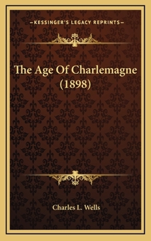 Hardcover The Age of Charlemagne (1898) Book