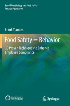 Paperback Food Safety = Behavior: 30 Proven Techniques to Enhance Employee Compliance Book