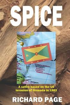 Paperback Spice: A satire on the US invasion of Grenada in 1983 Book