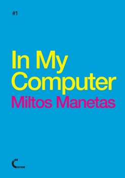 Paperback In My Computer - Miltos Manetas Book