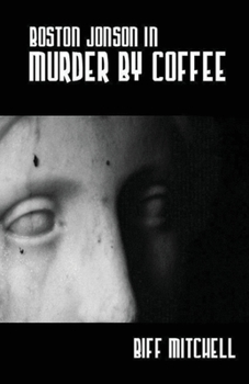 Paperback Boston Jonson in Murder by Coffee Book