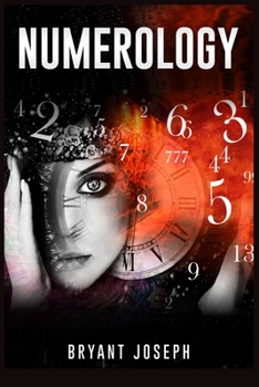 Numerology: Learning the Hidden Significance of Numbers