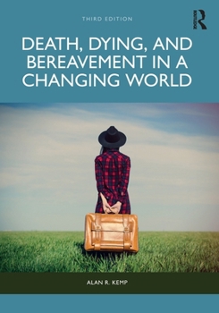 Paperback Death, Dying, and Bereavement in a Changing World Book