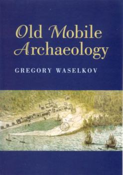 Old Mobile Archaeology - Book  of the Fire Ant Books