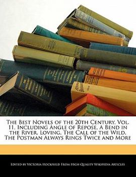 Paperback The Best Novels of the 20th Century, Vol. 11, Including Angle of Repose, a Bend in the River, Loving, the Call of the Wild, the Postman Always Rings T Book