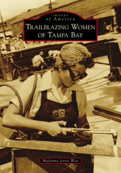 Paperback Trailblazing Women of Tampa Bay Book