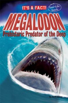 Megalodon: Prehistoric Predator of the Deep - Book  of the It's a Fact: Real-Life Reads