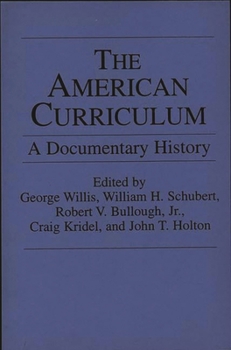 Paperback The American Curriculum: A Documentary History Book