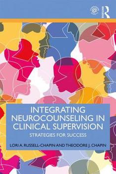 Paperback Integrating Neurocounseling in Clinical Supervision: Strategies for Success Book