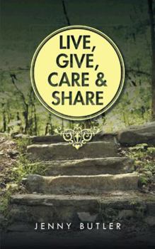 Paperback Live, Give, Care and Share Book