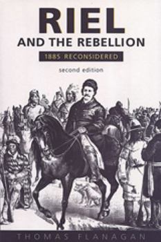 Paperback Riel and the Rebellion: 1885 Reconsidered Book