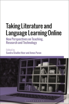 Hardcover Taking Literature and Language Learning Online: New Perspectives on Teaching, Research and Technology Book