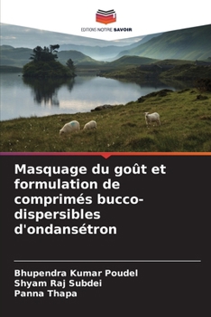 Paperback Masquage du goût et formulation de comprimés bucco-dispersibles d'ondansétron [French] Book