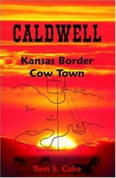 Paperback Caldwell: Kansas Border Cow Town Book