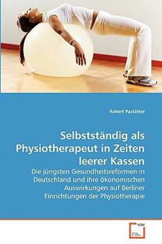 Paperback Selbstständig als Physiotherapeut in Zeiten leerer Kassen [German] Book