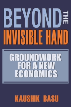 Paperback Beyond the Invisible Hand: Groundwork for a New Economics Book