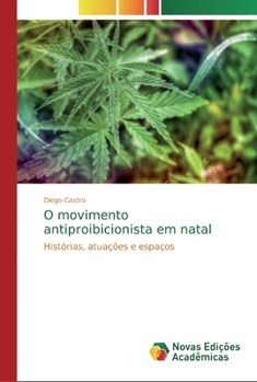 Paperback O movimento antiproibicionista em natal [Portuguese] Book