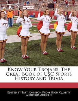 Paperback Know Your Trojans: The Great Book of Usc Sports History and Trivia Book