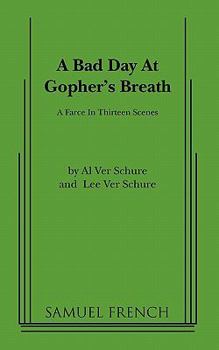 Paperback A Bad Day at Gopher's Breath Book