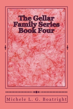 Paperback The Gellar Family Series Book Four: Book Four Book