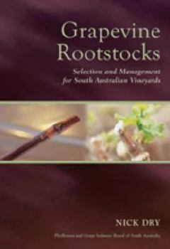 Paperback Grapevine Rootstocks: Selection and Management for South Australian Vineyards Book