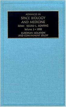 Hardcover European Isolation and Confinement Study (Volume 3) (Advances in Space Biology and Medicine, Volume 3) Book