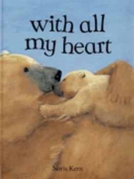Hardcover With All My Heart (Picture Books) Book