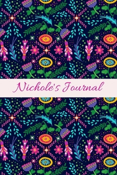 Paperback Nichole's Journal: Cute Personalized Name Notebook for Girls & Women - Blank Lined Gift Journal/Diary for Writing & Note Taking Book