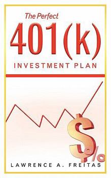 Paperback The Perfect 401(k) Investment Plan: A Successful Strategy Book