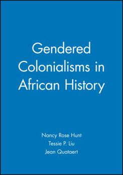 Paperback Gendered Colonialisms in African History Book
