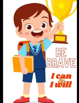 Paperback Be Brave, I can & I will: : A Coloring Book for kids Book