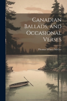 Paperback Canadian Ballads, and Occasional Verses Book