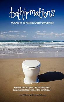 Paperback Bathirmations: The Power of Positive Potty Pondering Book