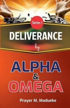 Paperback Deliverance by Alpha And Omega Book
