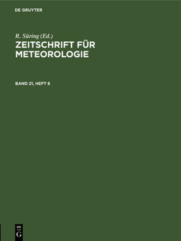 Hardcover Zeitschrift Für Meteorologie. Band 21, Heft 8 [German] Book