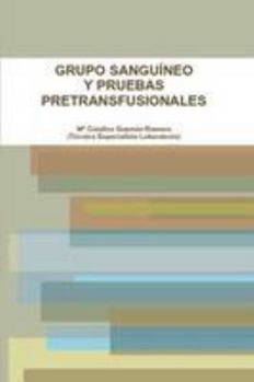 Paperback Grupo Sanguíneo Y Pruebas Pretransfusionales [Spanish] Book