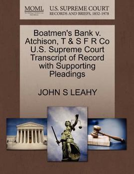 Paperback Boatmen's Bank V. Atchison, T & S F R Co U.S. Supreme Court Transcript of Record with Supporting Pleadings Book