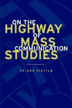 Hardcover On the Highway of Mass Communication Studies Book