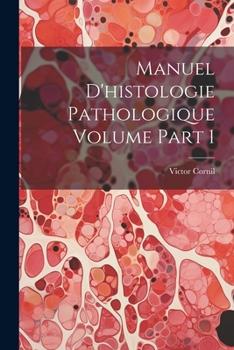 Paperback Manuel d'histologie pathologique Volume part 1 [French] Book