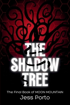 Paperback The Shadow Tree: The Final Book of Moon Mountain Book