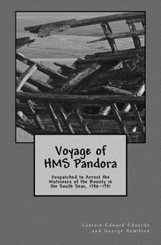 Paperback Voyage of HMS Pandora: Despatched to Arrest the Mutineers of the Bounty in the South Seas, 1790-1791 Book