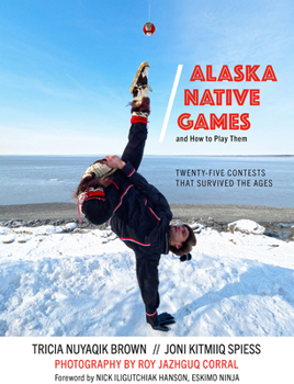 Paperback Alaska Native Games and How to Play Them Book