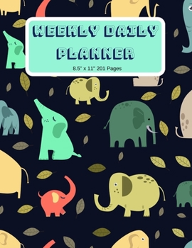 Weekly Daily Planner: 2 Years Planners And Organizers For To Write In Diary, Notebook To Do List  Size 8.5 X 11 Inches (volume 9) Cute Elephant Cover