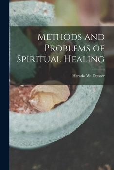 Paperback Methods and Problems of Spiritual Healing Book