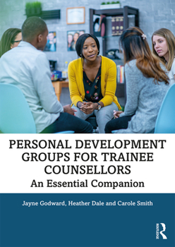Paperback Personal Development Groups for Trainee Counsellors: An Essential Companion Book