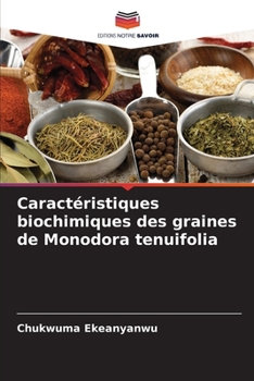 Paperback Caractéristiques biochimiques des graines de Monodora tenuifolia [French] Book