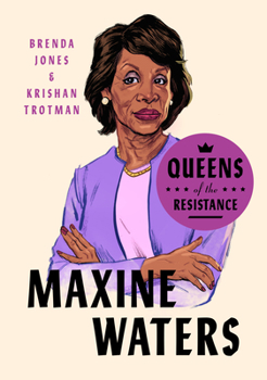 Maxine Waters - Book #2 of the Queens of the Resistance