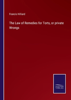 Paperback The Law of Remedies for Torts, or private Wrongs Book