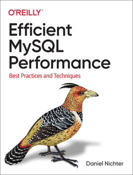 Paperback Efficient MySQL Performance: Best Practices and Techniques Book