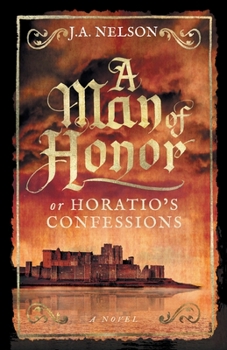 Paperback A Man of Honor, or Horatio's Confessions Book